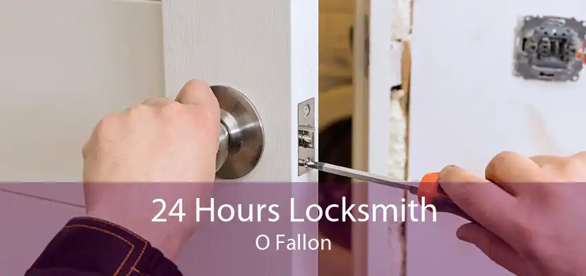 24 Hours Locksmith O Fallon