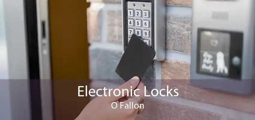 Electronic Locks O Fallon