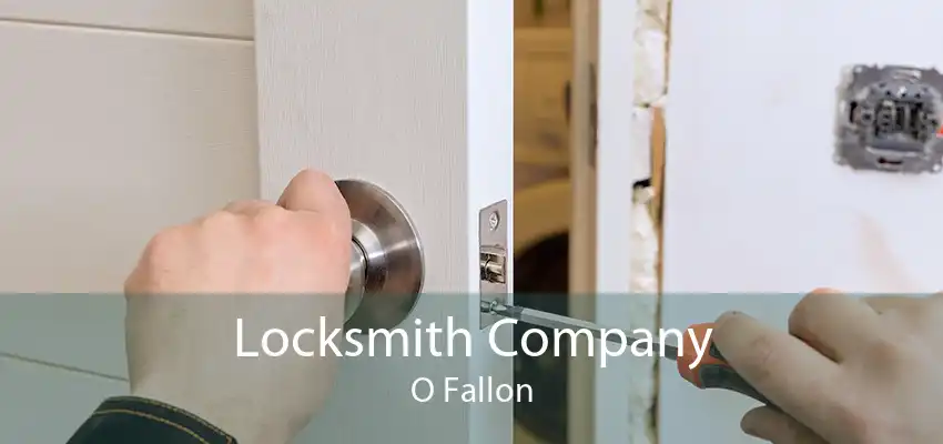 Locksmith Company O Fallon