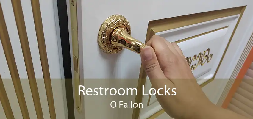 Restroom Locks O Fallon