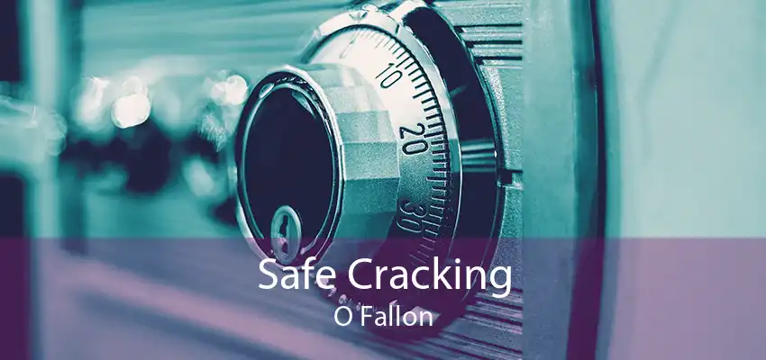Safe Cracking O Fallon