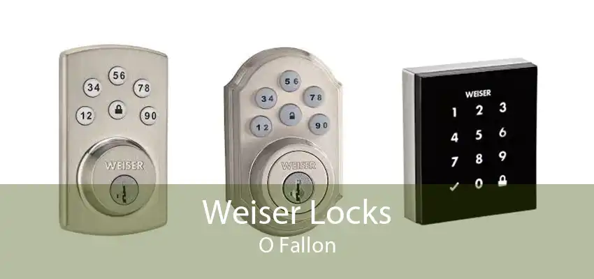 Weiser Locks O Fallon